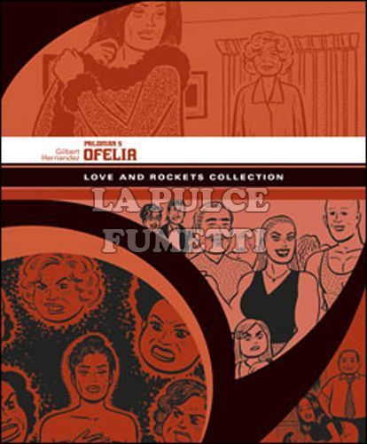 LOVE AND ROCKETS COLLECTION - PALOMAR  5: OFELIA